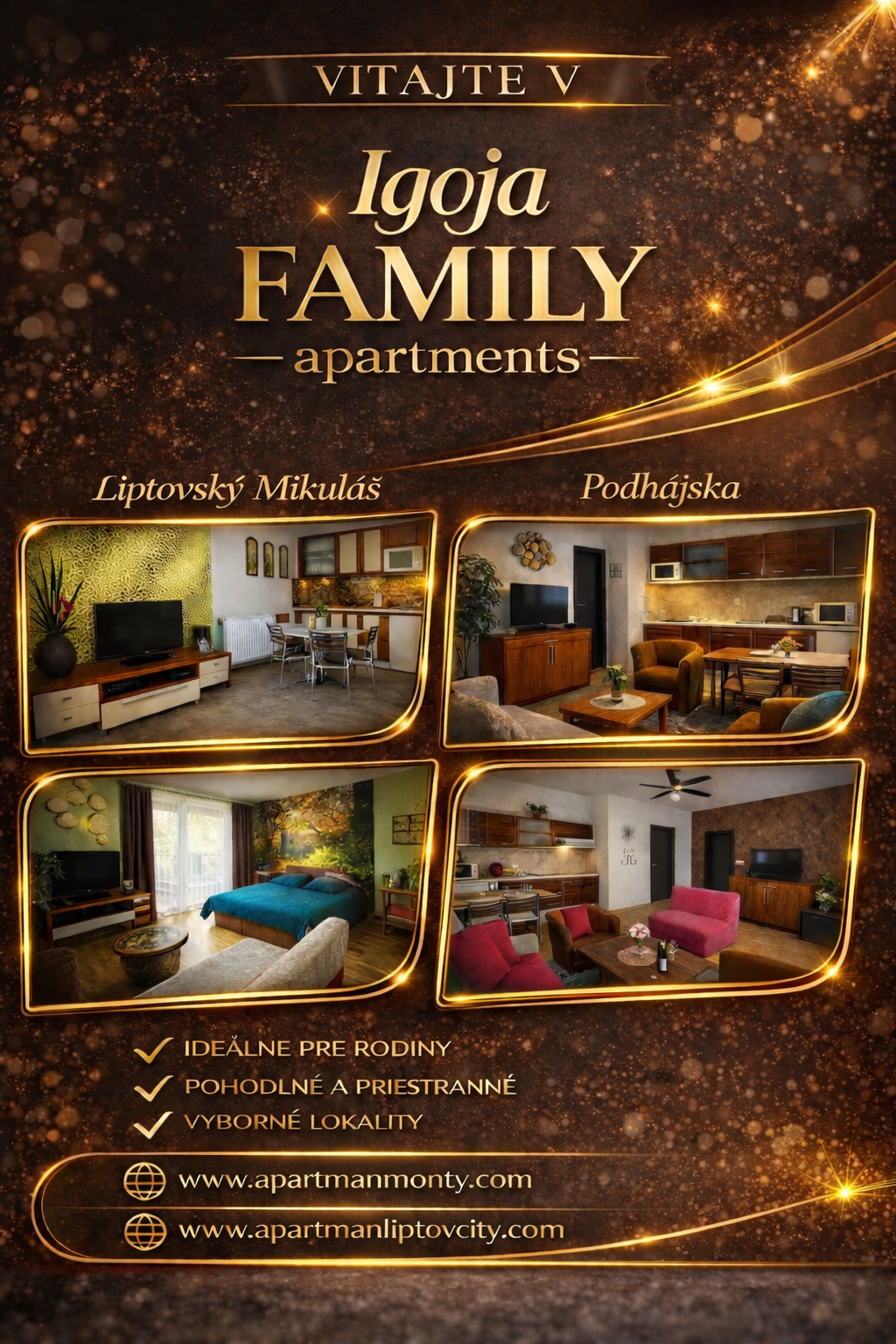 APARTMÁNY  MONTY  PODHÁJSKA